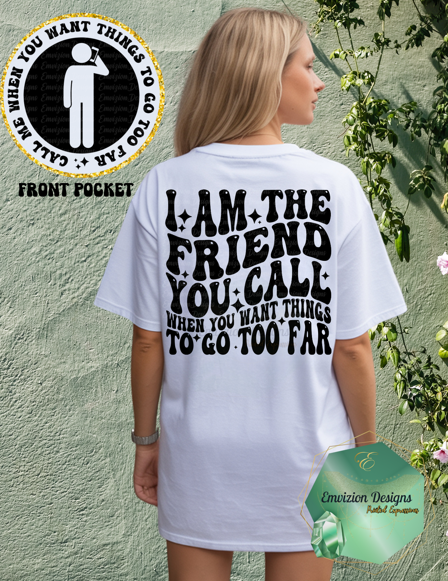 Friend You Call Tee