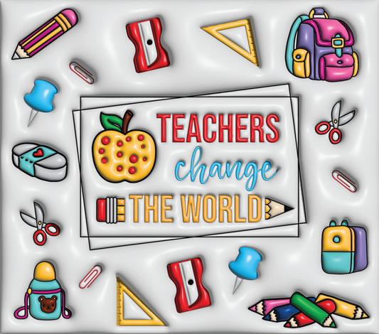 TEACHERS CHANGE THE WORLD 3D INFLATABLE TUMBLER