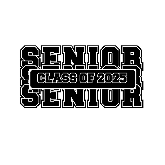 SENIOR CLASS OF 2025 /BLACK AND WHITE