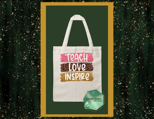 Teach Love Inspire Tote Bag