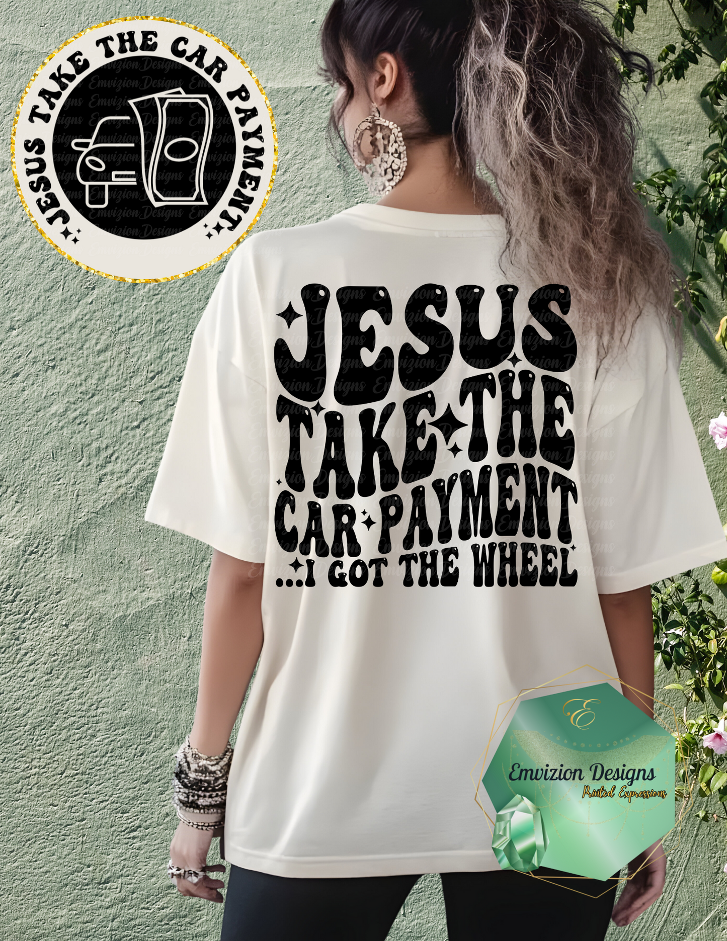 Jesus Take Car Payment Tee