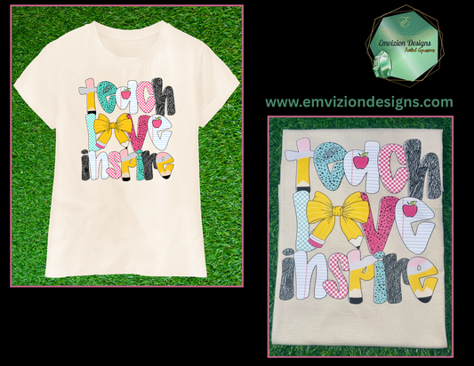 Teach Love Inspire T-Shirt